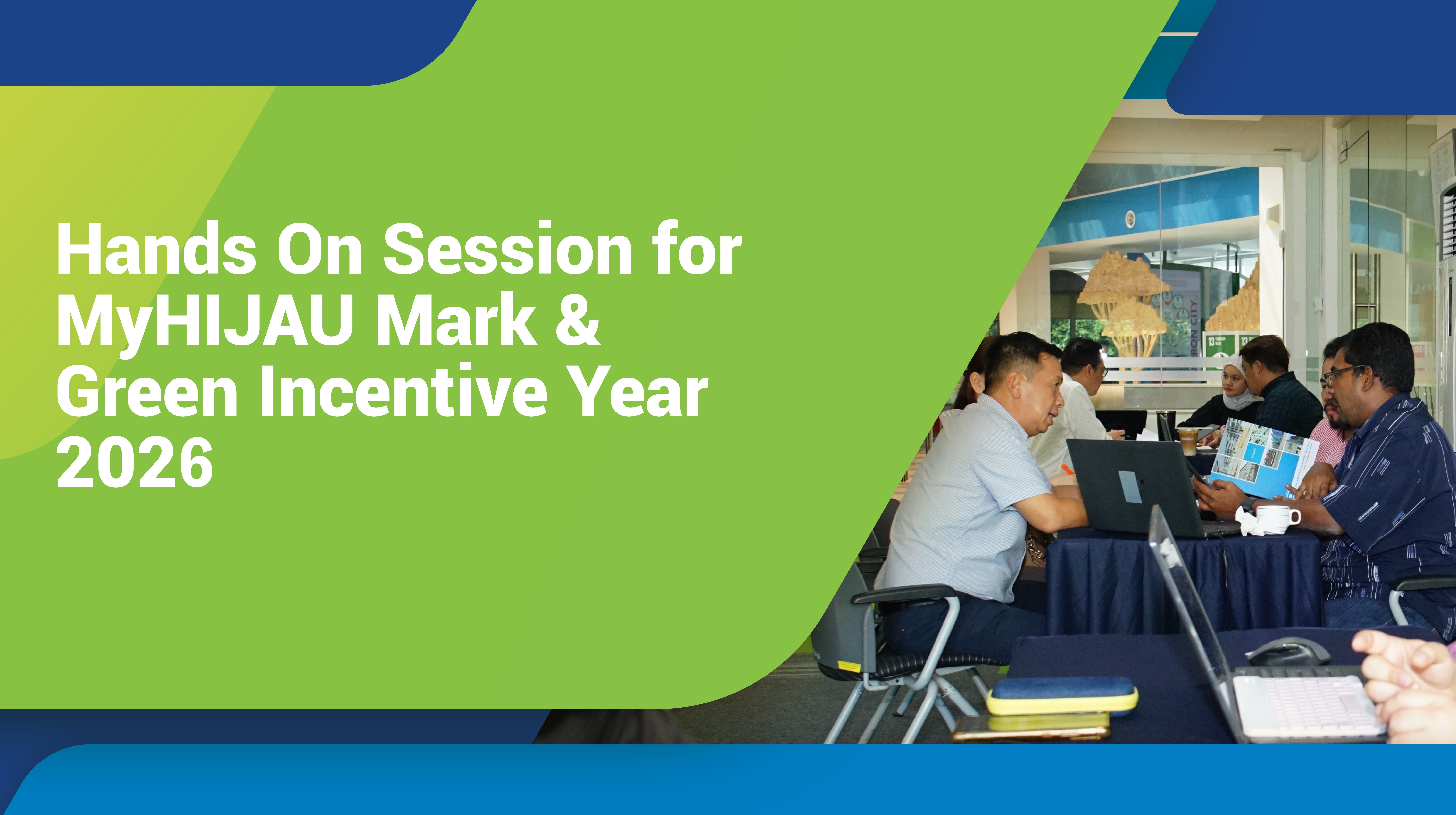 Invitation To Hands- On Session for MyHIJAU Mark & Green Incentive